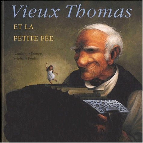 Vieux Thomas et la petite fée 9782895121398