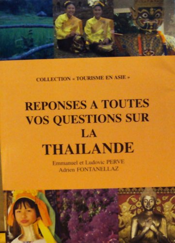 Réponses à toutes vos questions sur la thailande 
