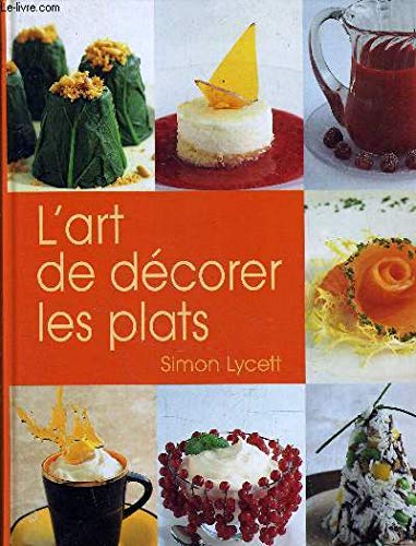 L'art de décorer les plats 9782744138720