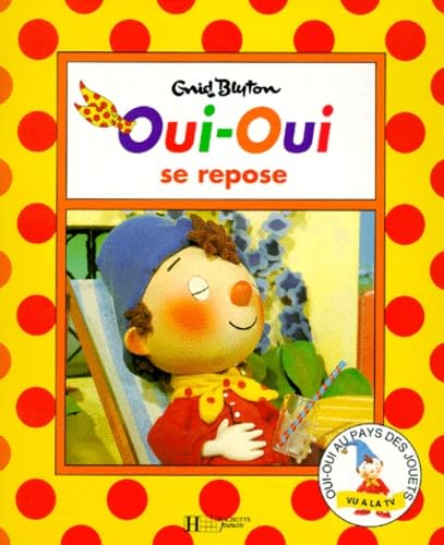 Oui-Oui se repose 9782012234666