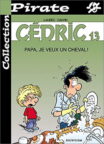 BD Pirate, Cédric, tome 13 : Papa je veux un cheval ! 9782800131849