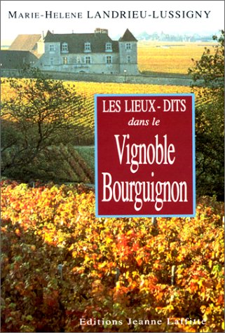 Les lieux-dits dans le vignoble bourguignon 9782862760704