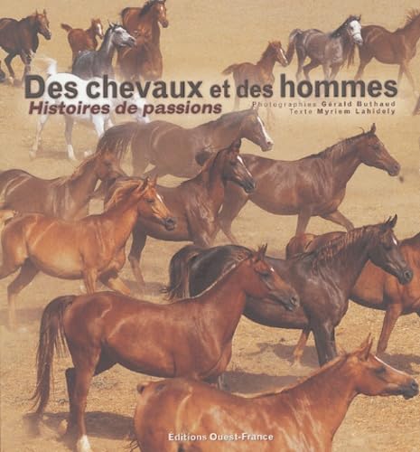 Des chevaux et des hommes - Histoires de passions 9782737332845