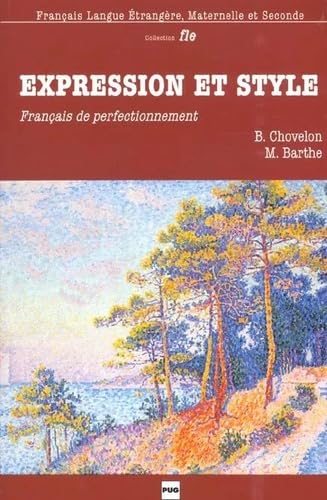 Expression et style: Français de perfectionnement 9782706110818