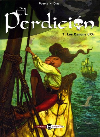 El Perdicion, Tome 1 : Les Canons d'Or 9782874440182