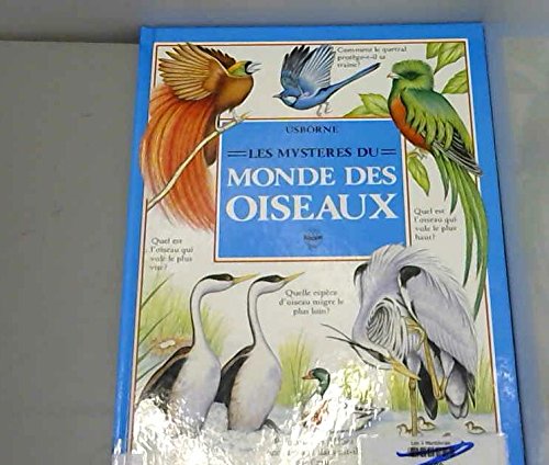 Les mystères du monde des oiseaux 9780746007792