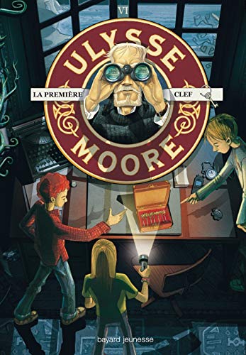 Ulysse Moore, Tome 06: La première clef 9782747024563