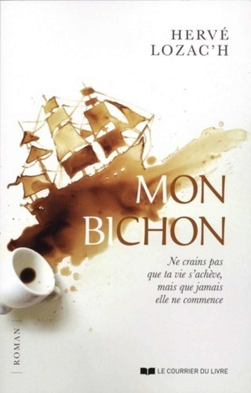 Mon bichon - Ne crains pas que la vie s'achève, mais que jamais elle ne commence 9782702915295