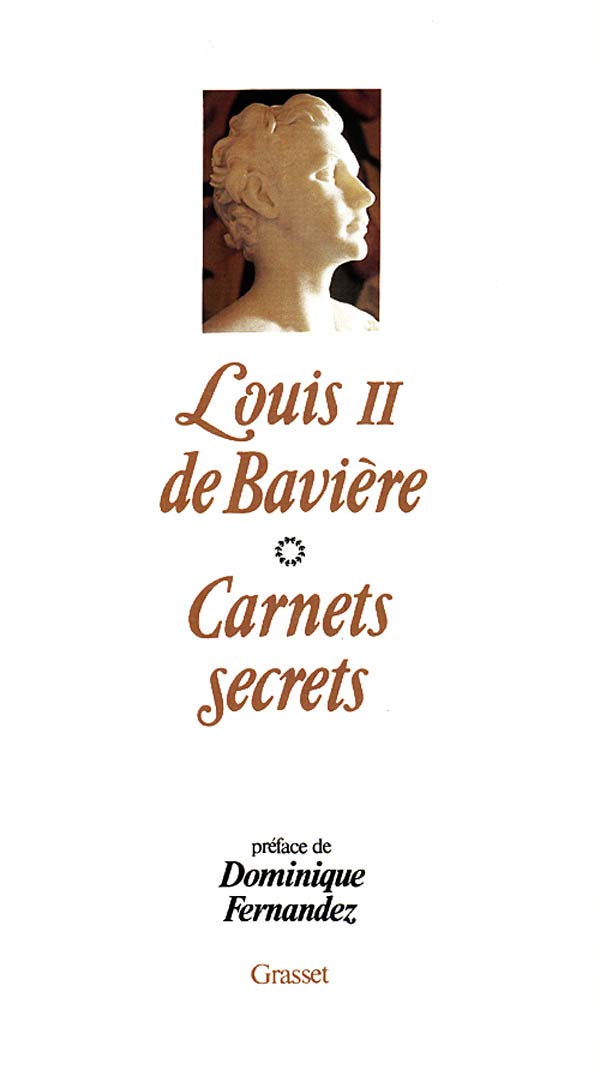 Les carnets secrets de Louis II De Bavière 9782246383017
