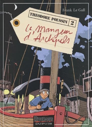 Théodore Poussin, tome 2 : Le Mangeur d'archipels 9782800117355