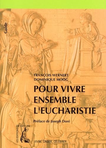 Pour vivre ensemble l'Eucharistie 9782708236172