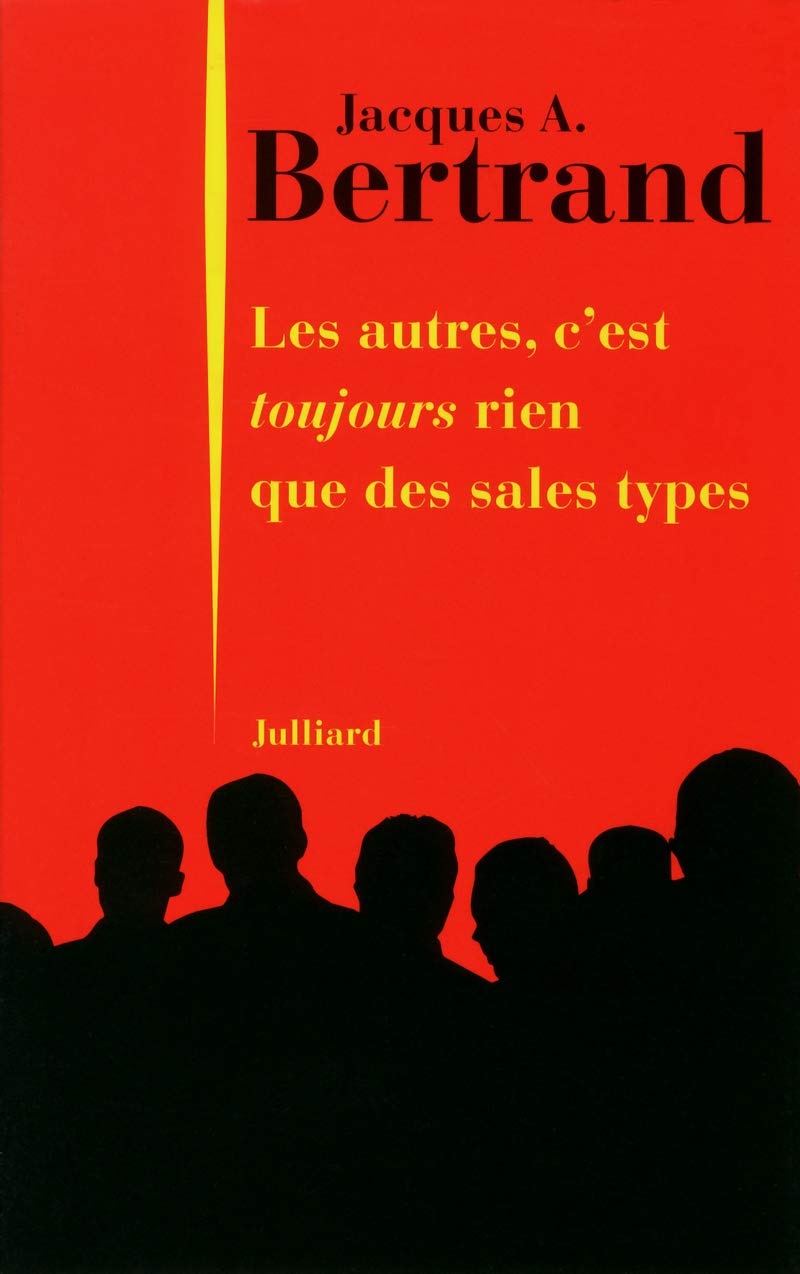 Les autres, c'est toujours rien que des sales types 9782260020653