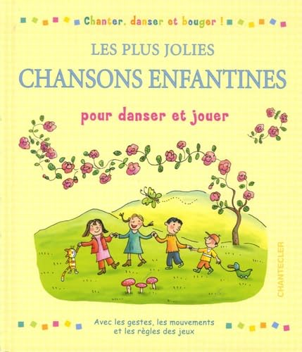 Les plus jolies chansons enfantines: Pour danser et jouer 9782803447428
