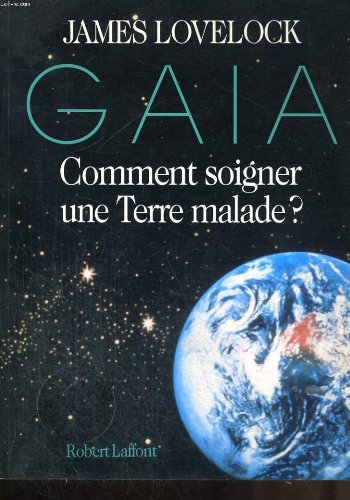 Gaia comment soigner terre malade 9782221073605