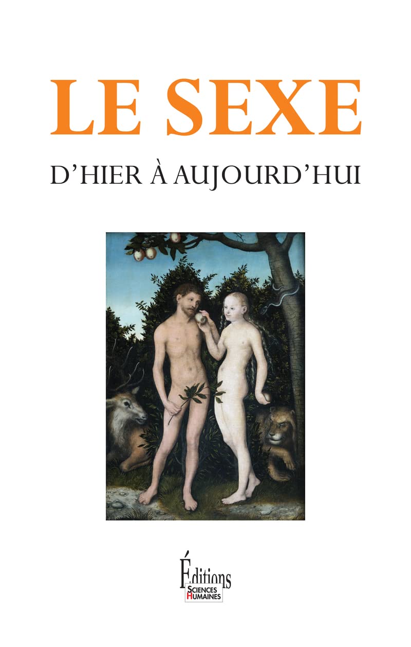 Le Sexe, d'hier à aujourd'hui 9782361060381