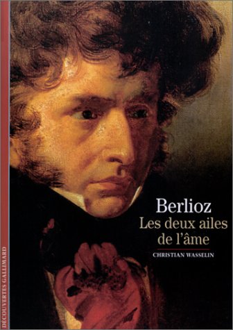 Berlioz: Les deux ailes de l'âme 9782070765225