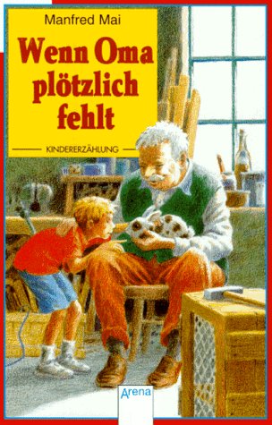 Wenn Oma plötzlich fehlt 9783401018973