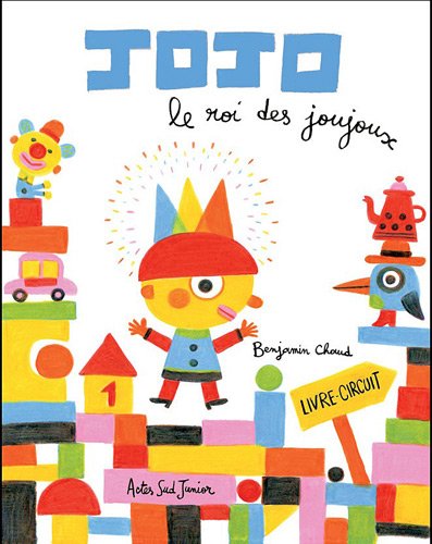 Jojo le roi des joujoux: Livre-circuit 9782742799121