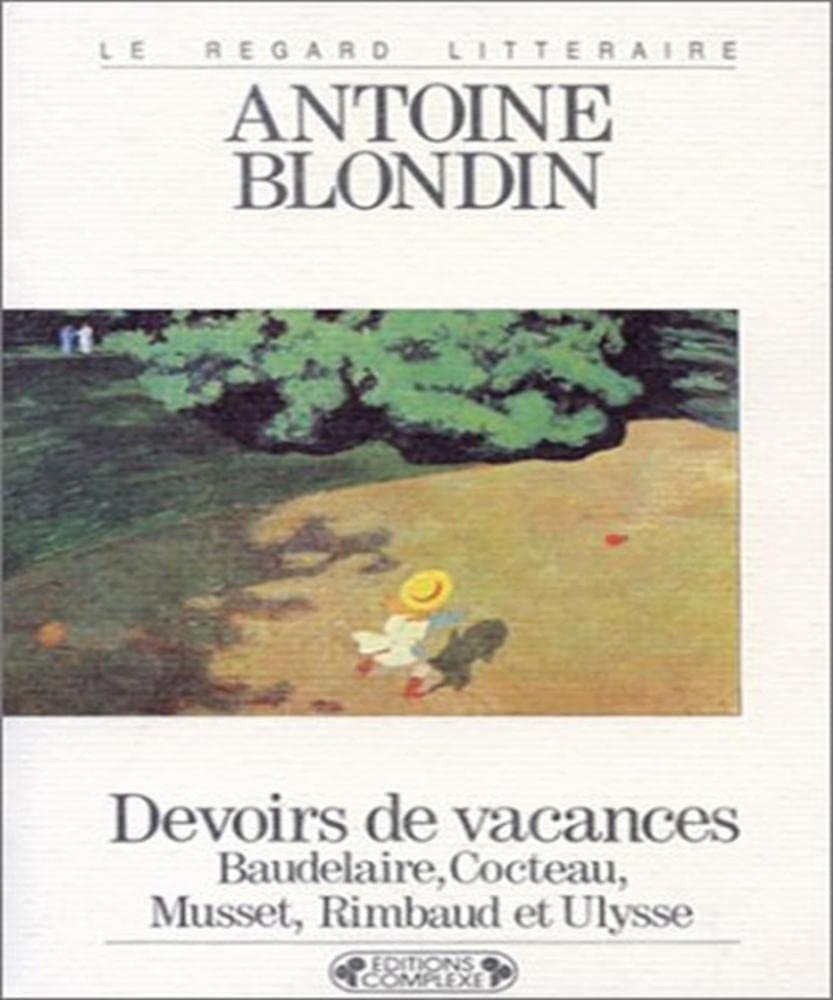 Devoirs de vacances : Baudelaire, Cocteau, Musset, Rimbaud et Ulysse 9782870273395