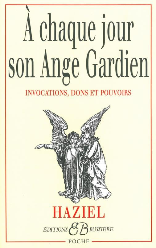 A chaque jour son ange gardien : Invocations, dons et pouvoirs 9782850901966