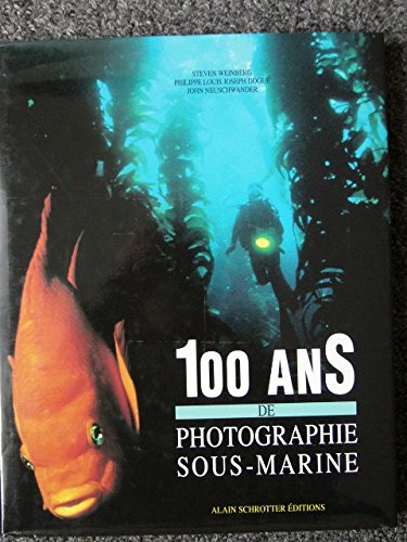 100 ans de photographie sous-marine 9782909760018