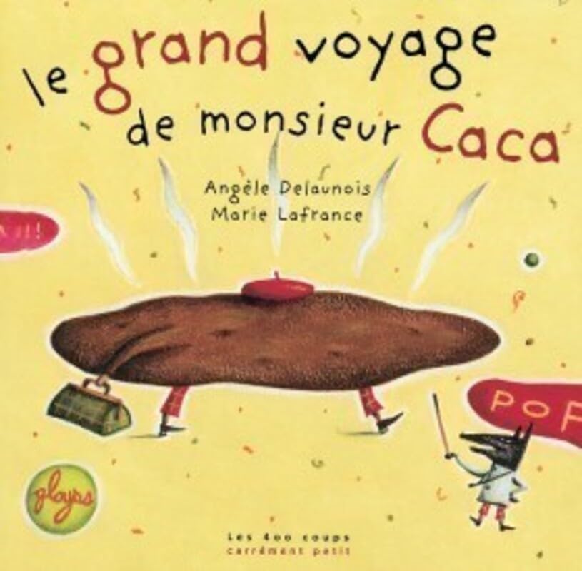 Le Grand voyage de Monsieur Caca 9782895405351