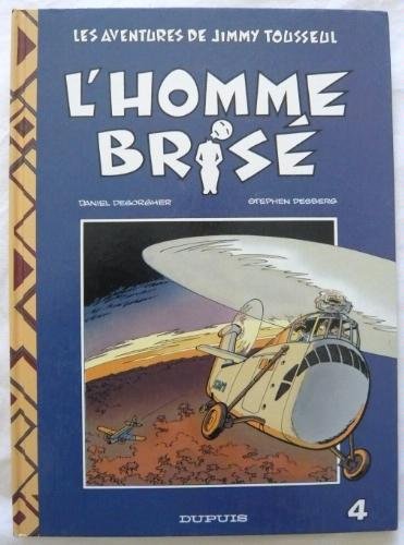Jimmy tousseul, n° 4 : L'homme brisé 9782800117935