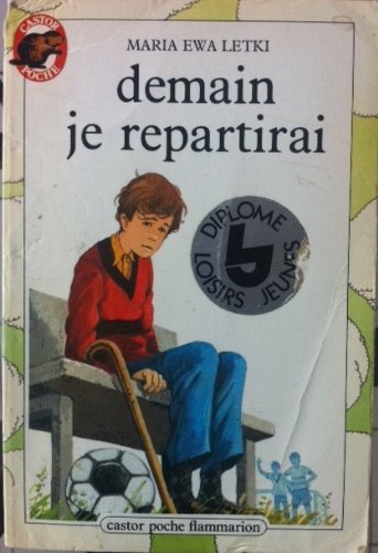 Demain je repartirai: - TRADUIT DU POLONAIS * 9782081617391