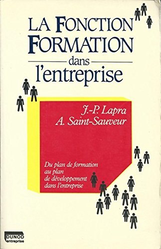 La fonction formation dans l'entreprise : du plan de formation au plan de développement dans l'entreprise 9782040188214