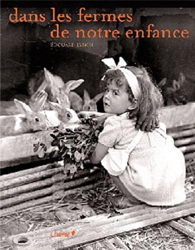 Dans les fermes de notre enfance (Ancien prix éditeur : 29,90 euros) 9782842777814