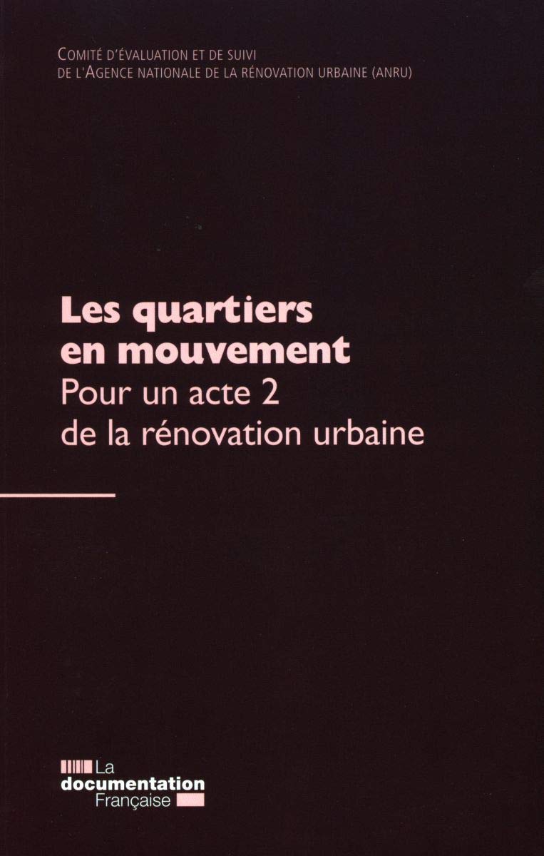 Les quartiers en mouvement, Pour un acte 2 de la rénovation urbaine 9782110087430