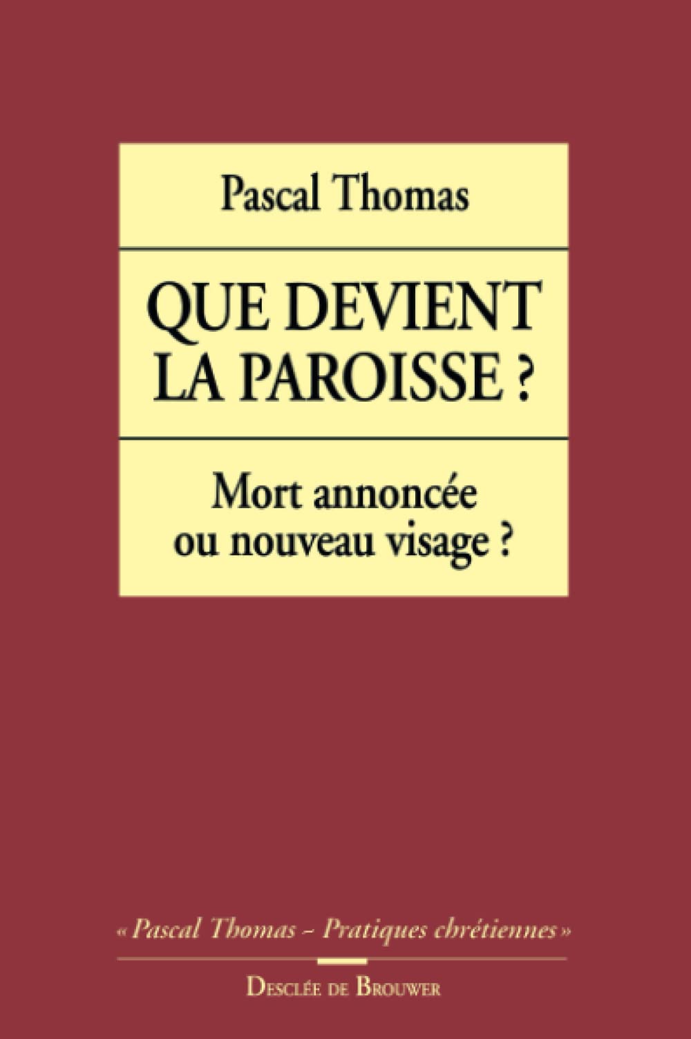 Que devient la paroisse ? 9782220037400