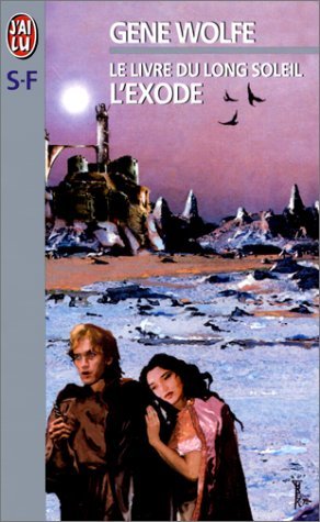 Le Livre Du Long Soleil. Tome 4 : L'Exode 9782290049211