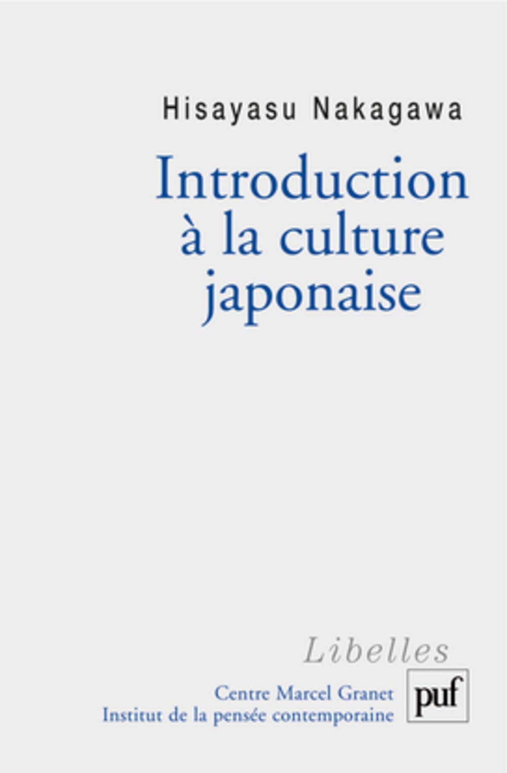 Introduction à la culture japonaise: Essai d'anthropologie réciproque 9782130549529