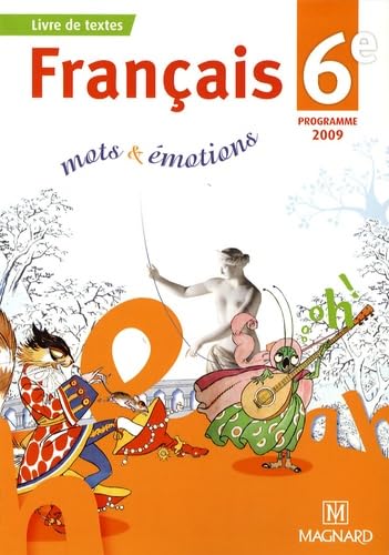 Mots et émotions 6e (2009) - Manuel élève: Livre de textes 9782210166608