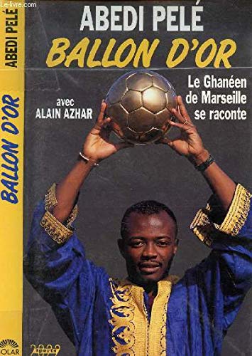 Ballon d'or / le ghaneen de marseille se raconte 9782263018350