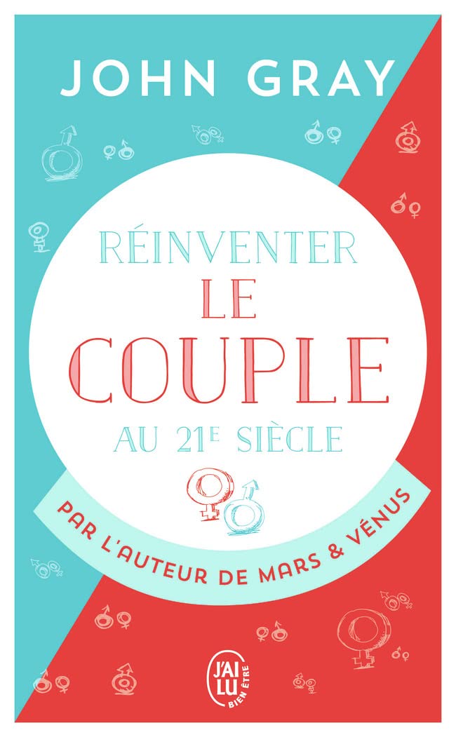 Réinventer le couple au 21ᵉ siècle: Pour une vie entière d'amour et de passion 9782290158210
