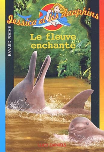 Le fleuve enchanté 9782747004824