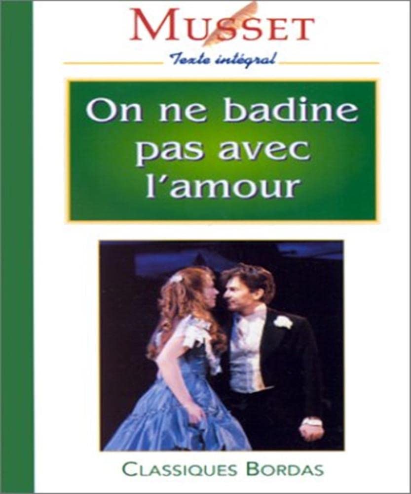 MUSSET/CB ON NE BADINE (Ancienne Edition) 9782047303726