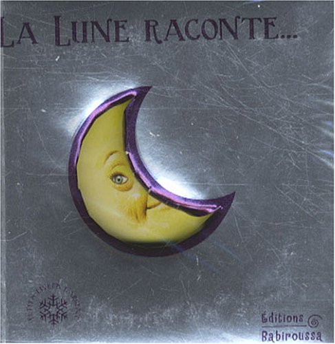 La lune raconte... 9782915601671