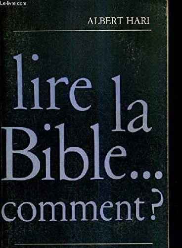 Lire la Bible. Comment ? 