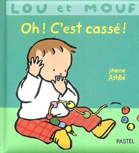 Lou et Mouf : Oh ! C'est cassé ! 9782211074117