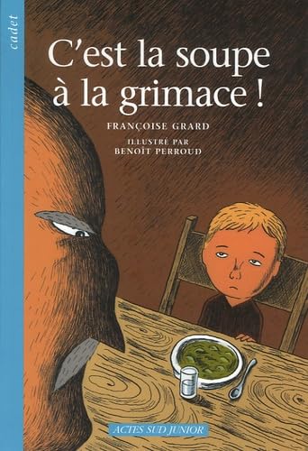 C'est la soupe à la grimace ! 9782742767144