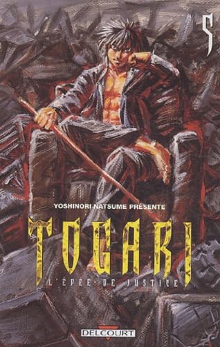 Togari, tome 5 : L'Epée de justice 9782847890068