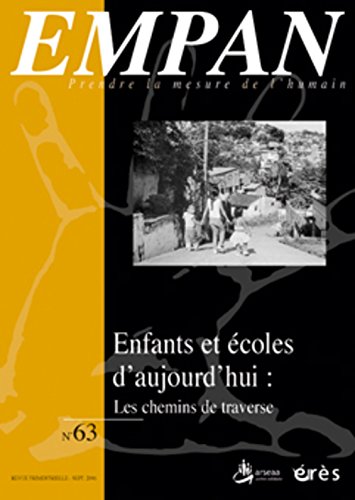 Empan 63 - Enfants et écoles d'aujoud'hui. Les chemins de traverse 9782749206301