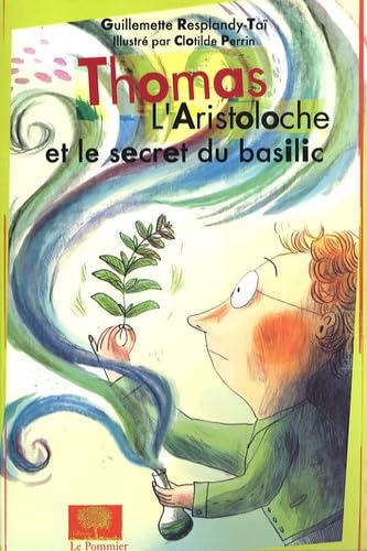 Thomas L'Aristoloche et le secret du basilic 9782746503465