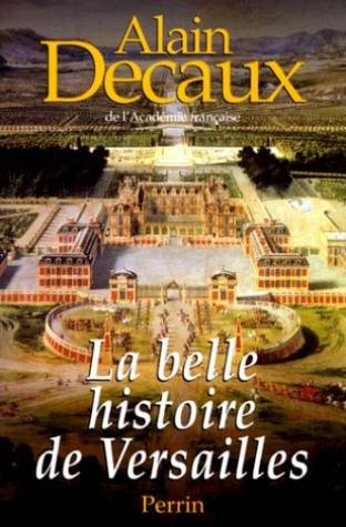 La belle histoire de Versailles 9782262016760