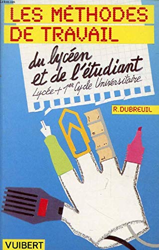 Les méthodes de travail du lycéen et de l'étudiant 9782711756155