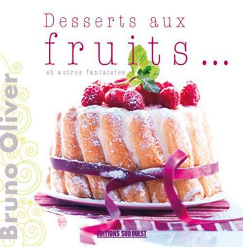 Desserts Aux Fruits Et Autres Fantaisies 9782879019345