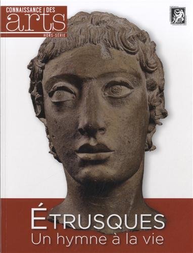 Connaissance des Arts, Hors-série N° 595 : Etrusques, un hymne à la vie 9782758004950